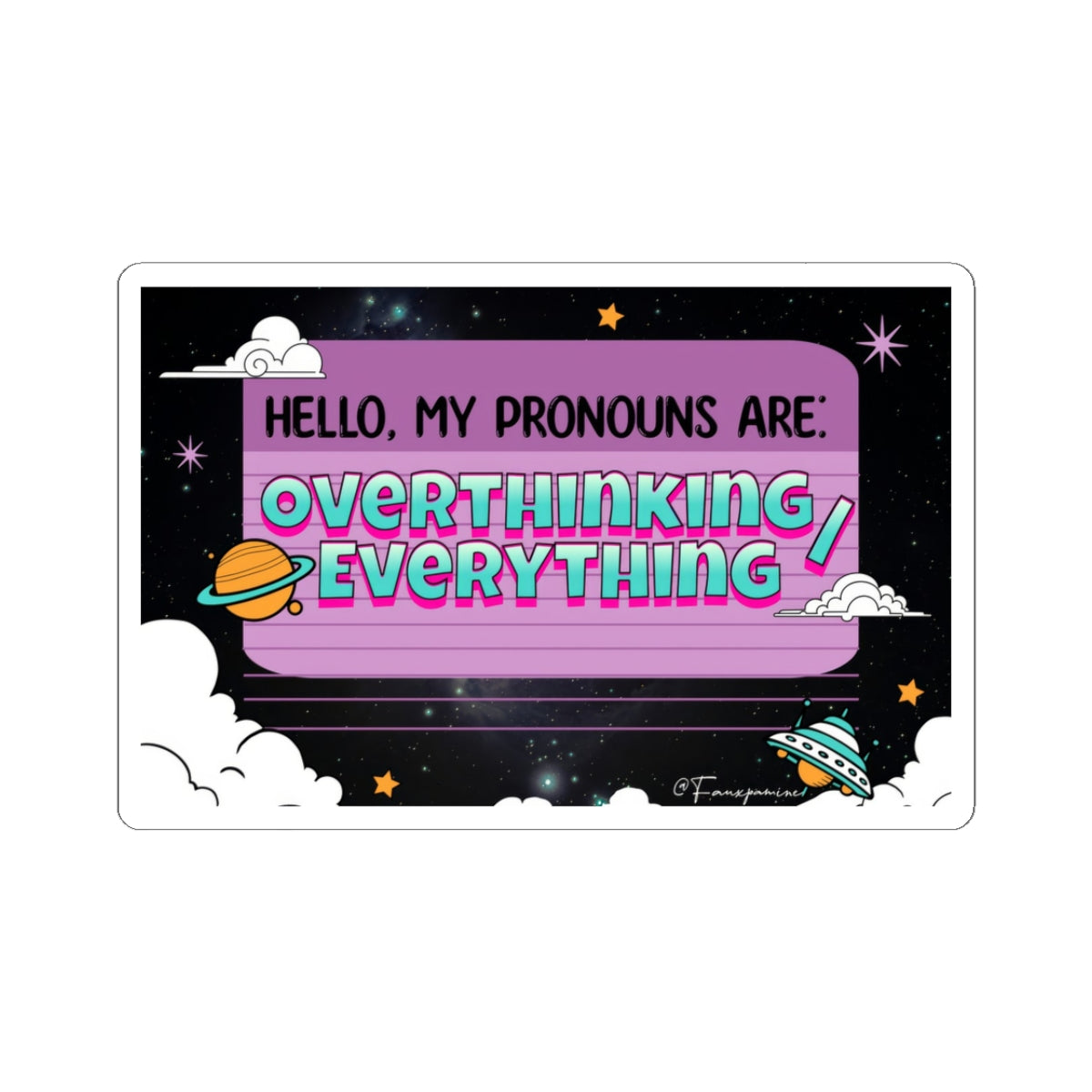 Overthinking/Everything - Sticker