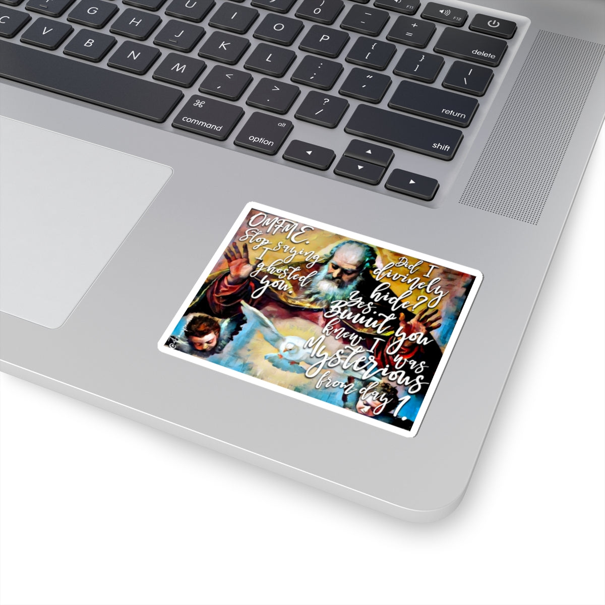 Stop Saying I Ghosted You - Sticker