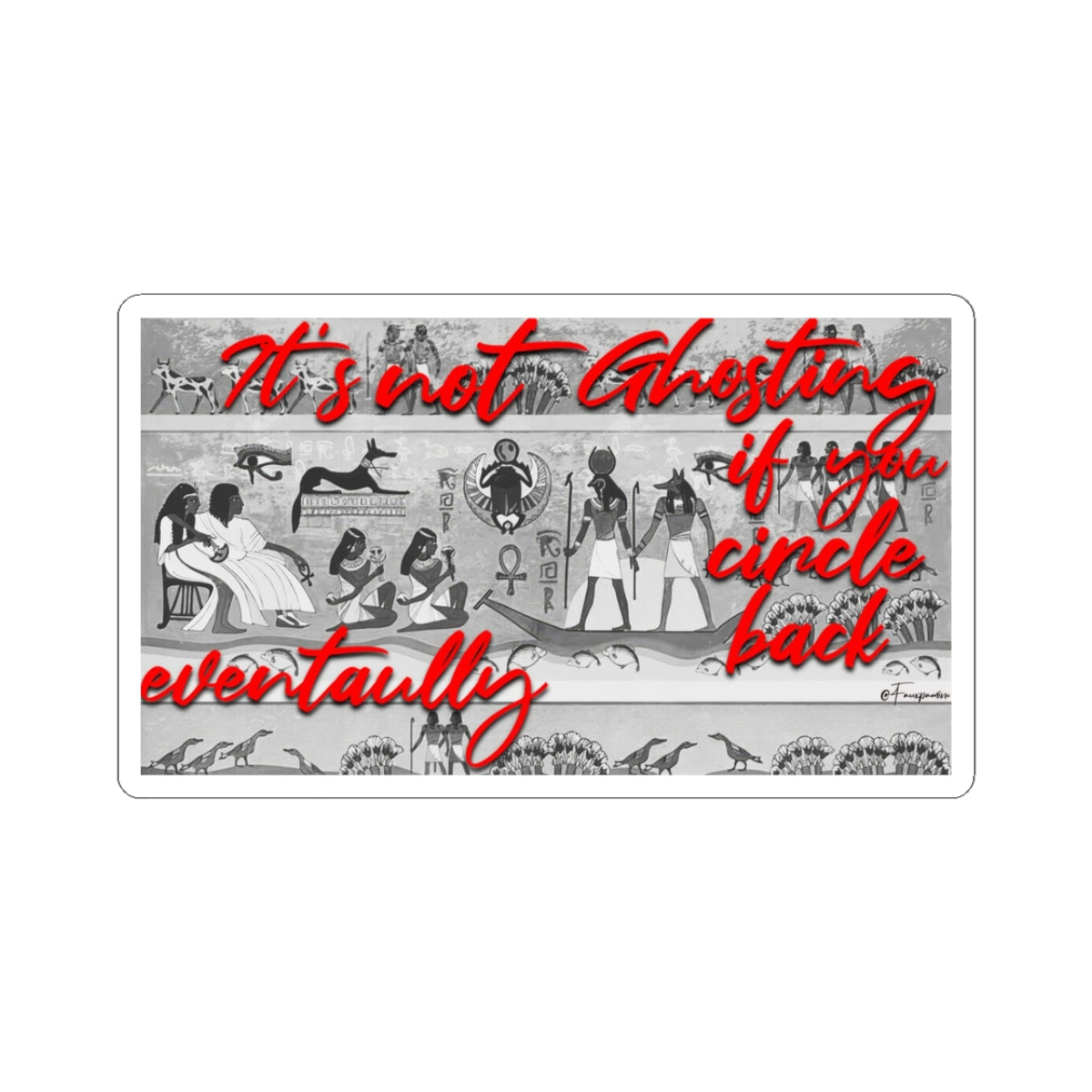 Denial is a River in Egypt - Sticker
