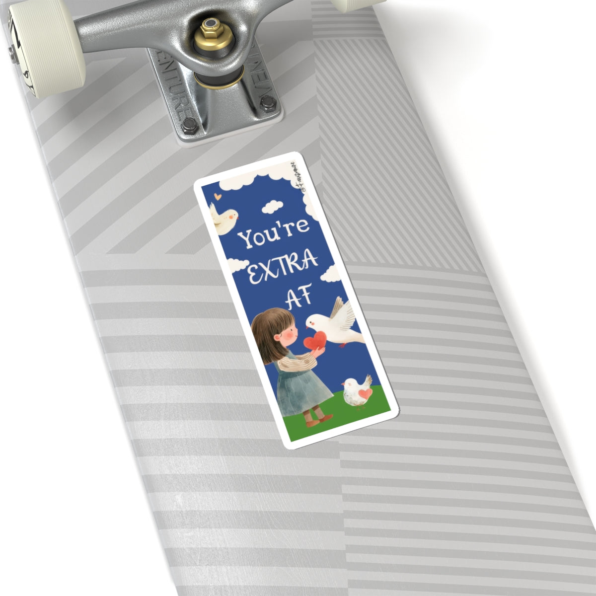You’re EXTRA AF - Sticker