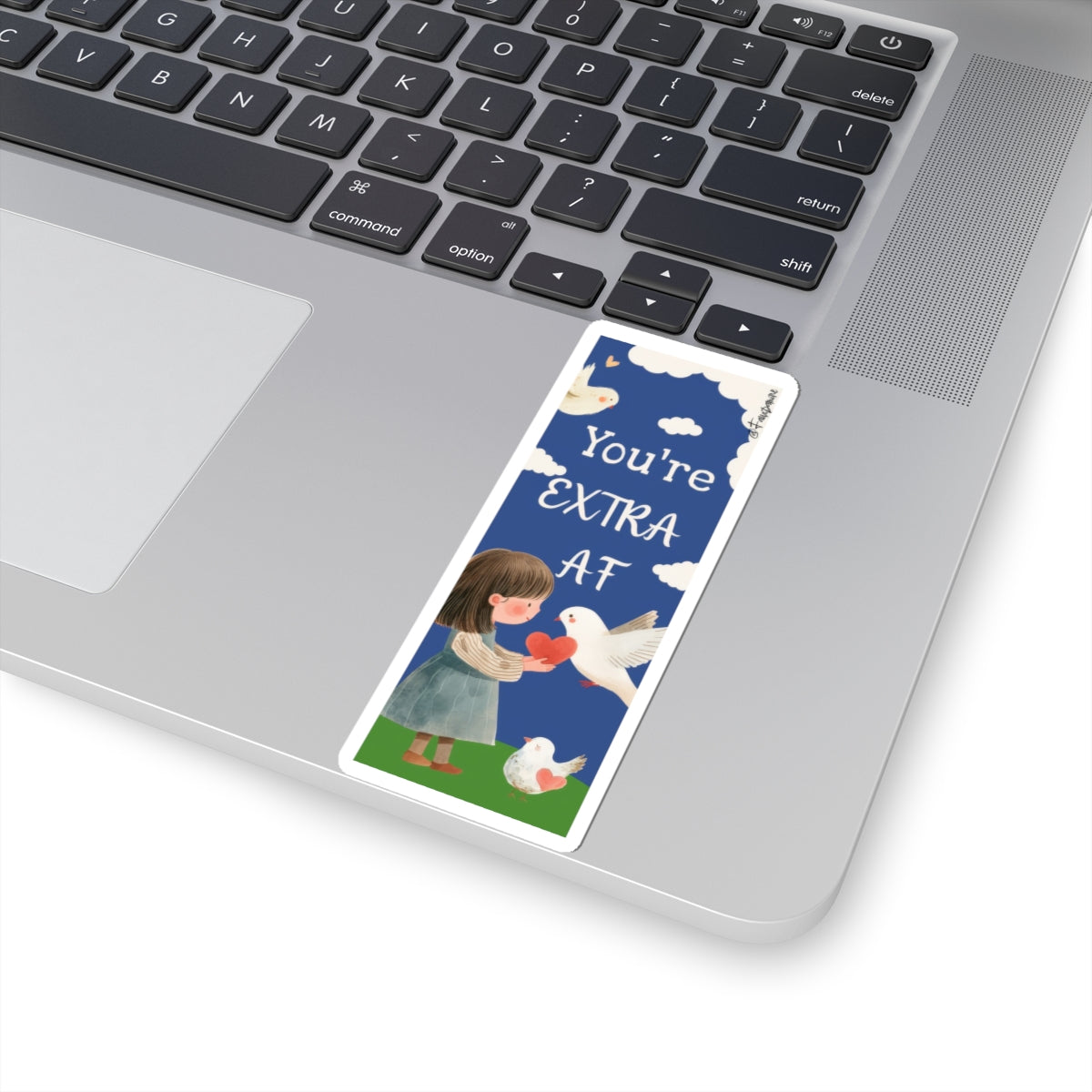 You’re EXTRA AF - Sticker