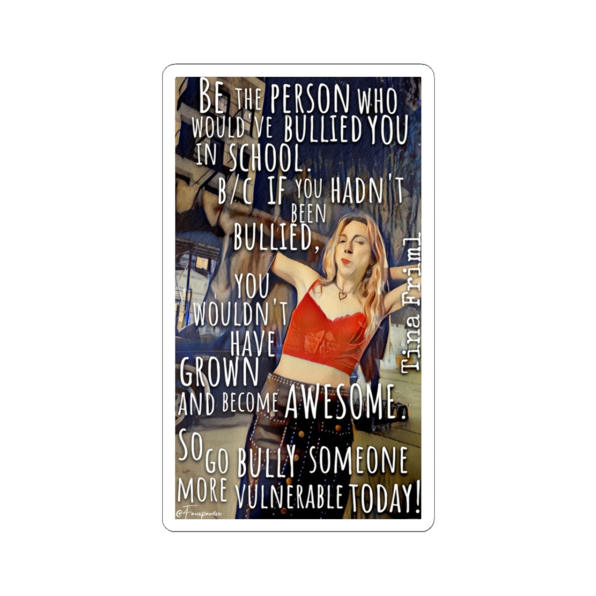 Pedagogy of the Perverse: A Bully’s Benediction - Sticker