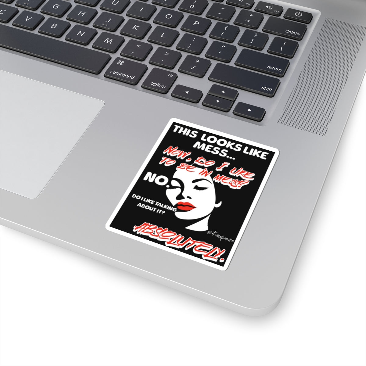Like to Be in Mess - Sticker