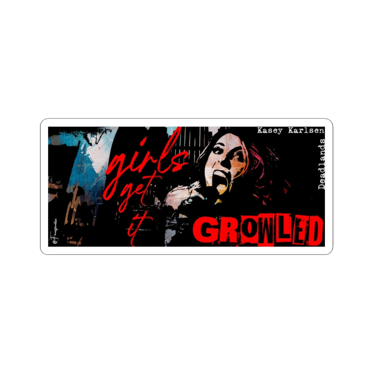Kasey Karlsen RE: DEADLANDS - Sticker