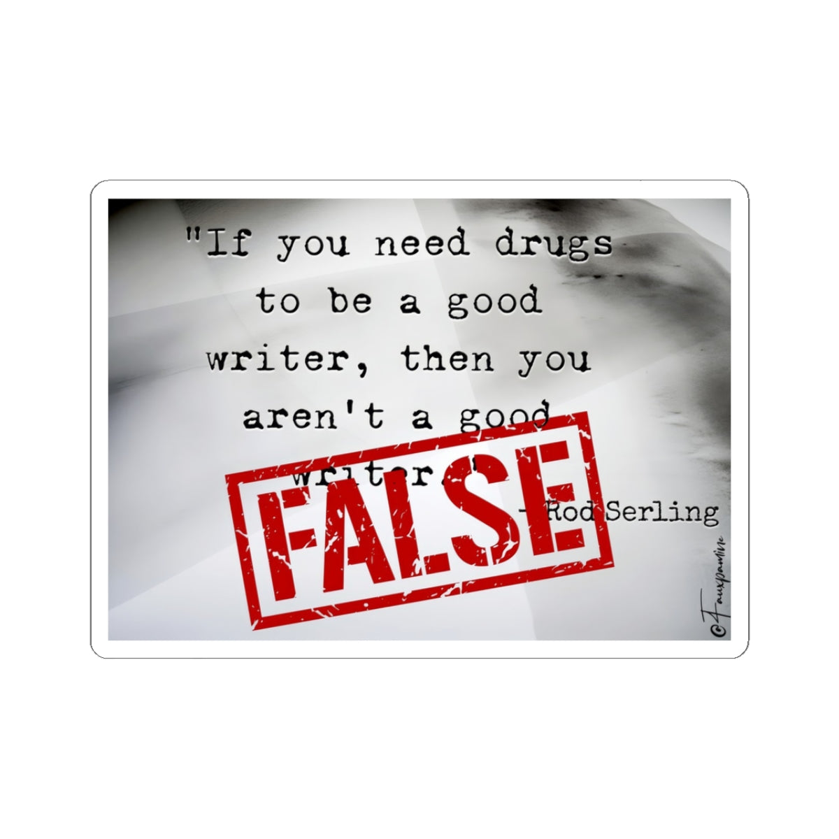False (Rod Serling Dragged) - Sticker