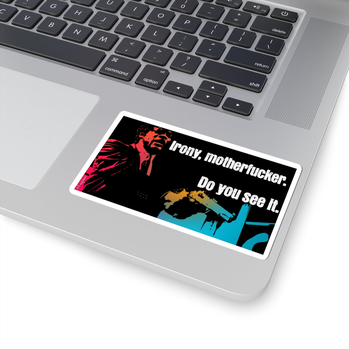 Irony, Motherfucker.. - Sticker