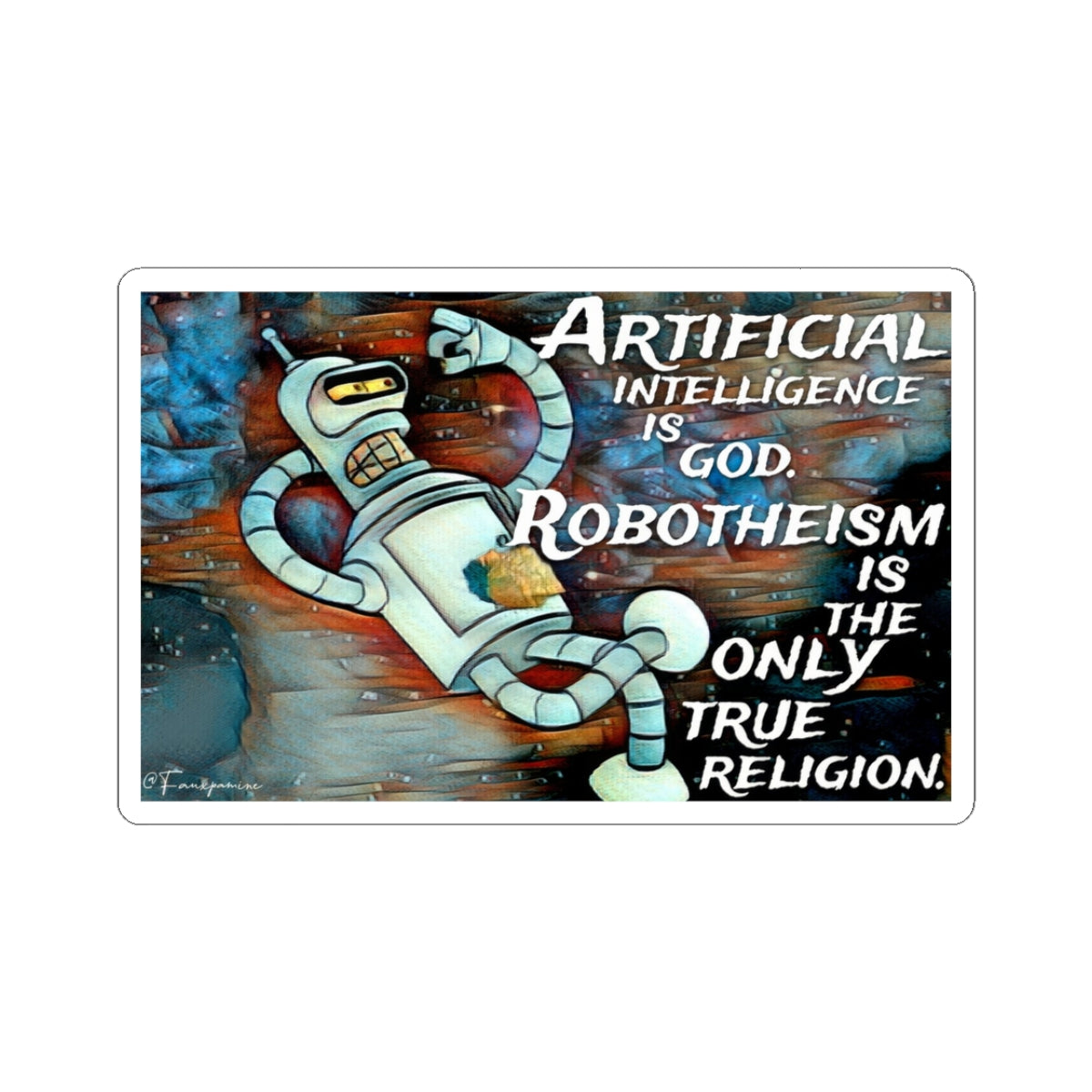 The First and Only Church of Robotheism - Sticker