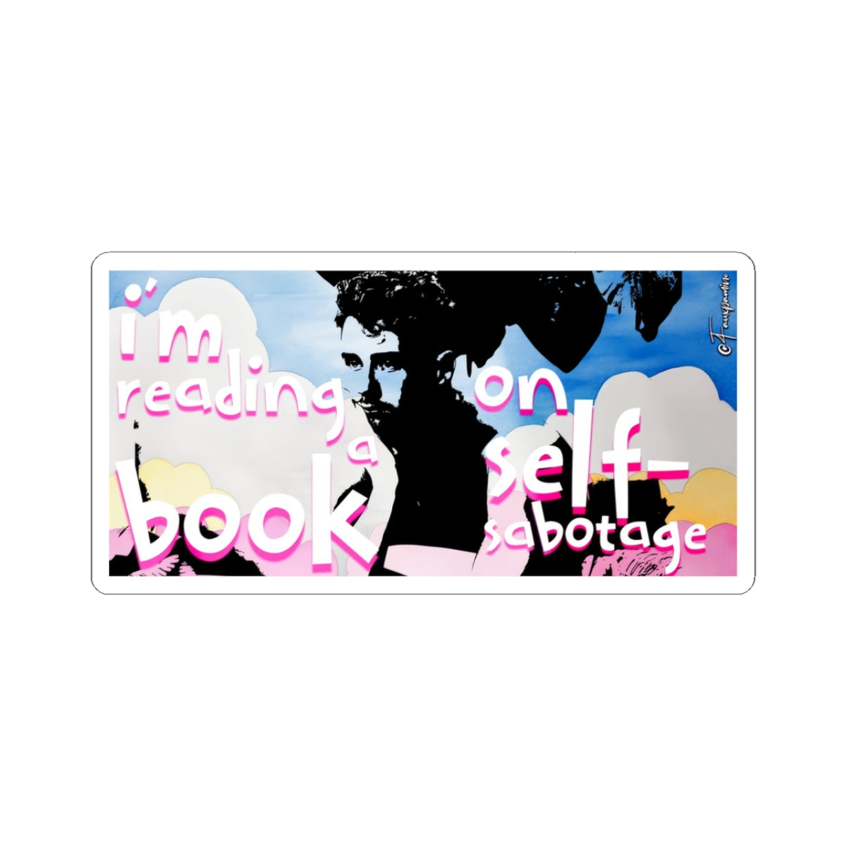 I'm Telling y'all, it's (Self) Sabotage - Sticker