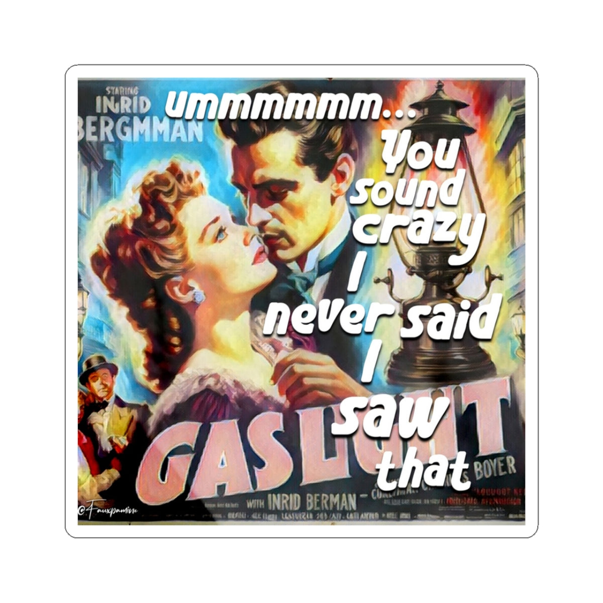 Gaslit into Silence - Sticker