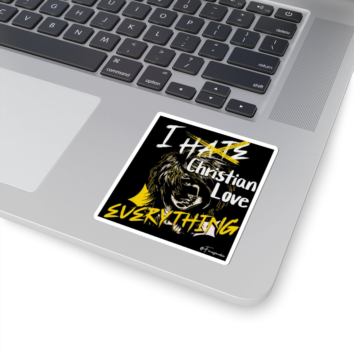 I Christian Love Everything - Sticker
