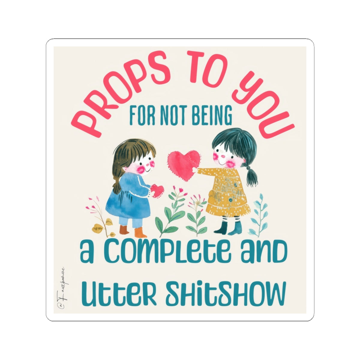 Major Props Given - Sticker