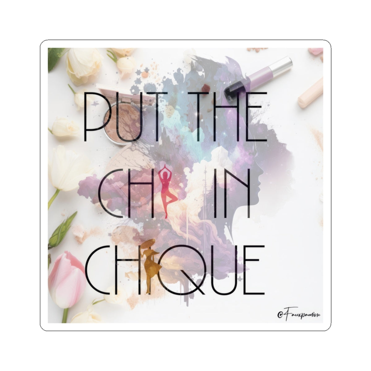 The Chisel of Chique - Sticker