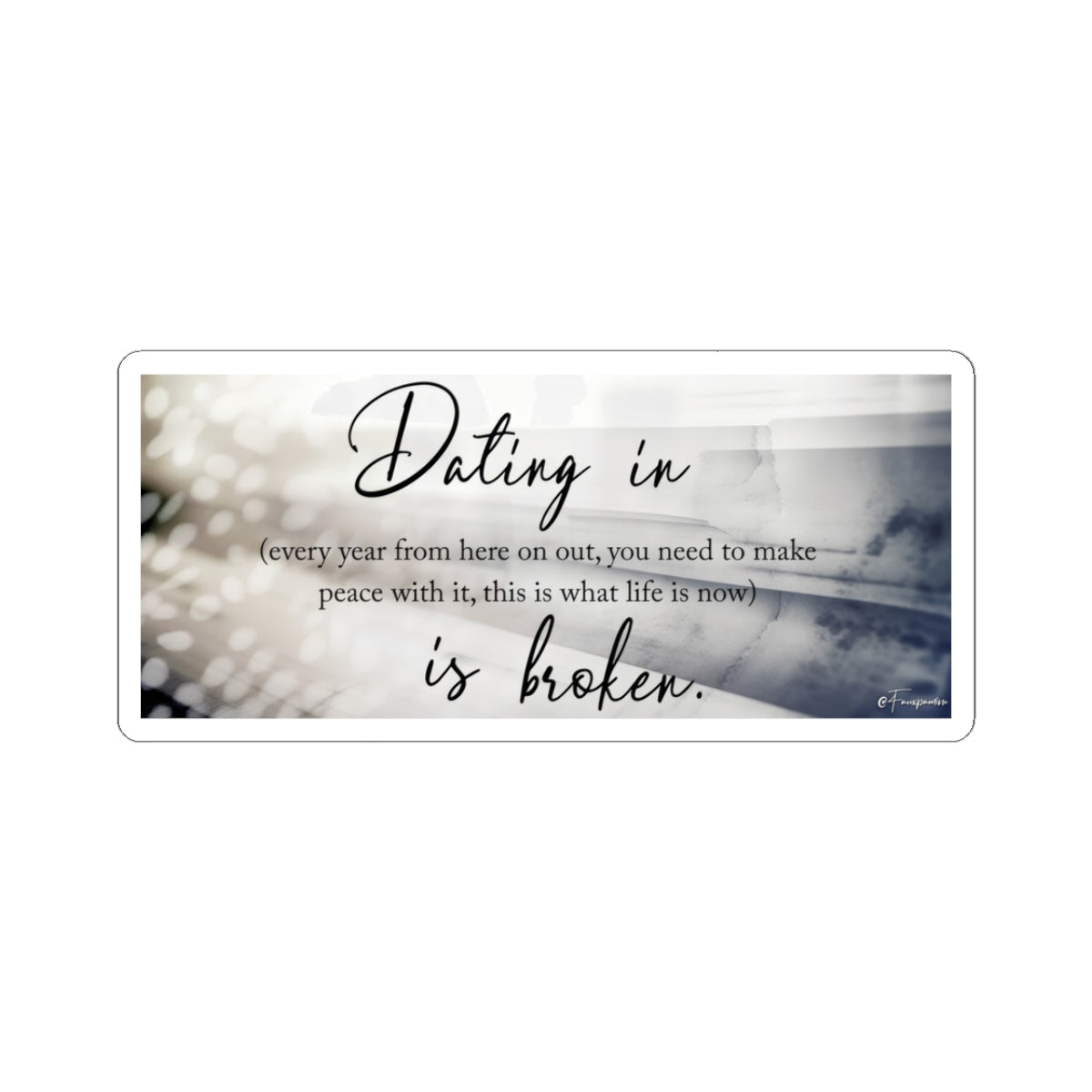 The Futility of Eternal Courtship - Sticker