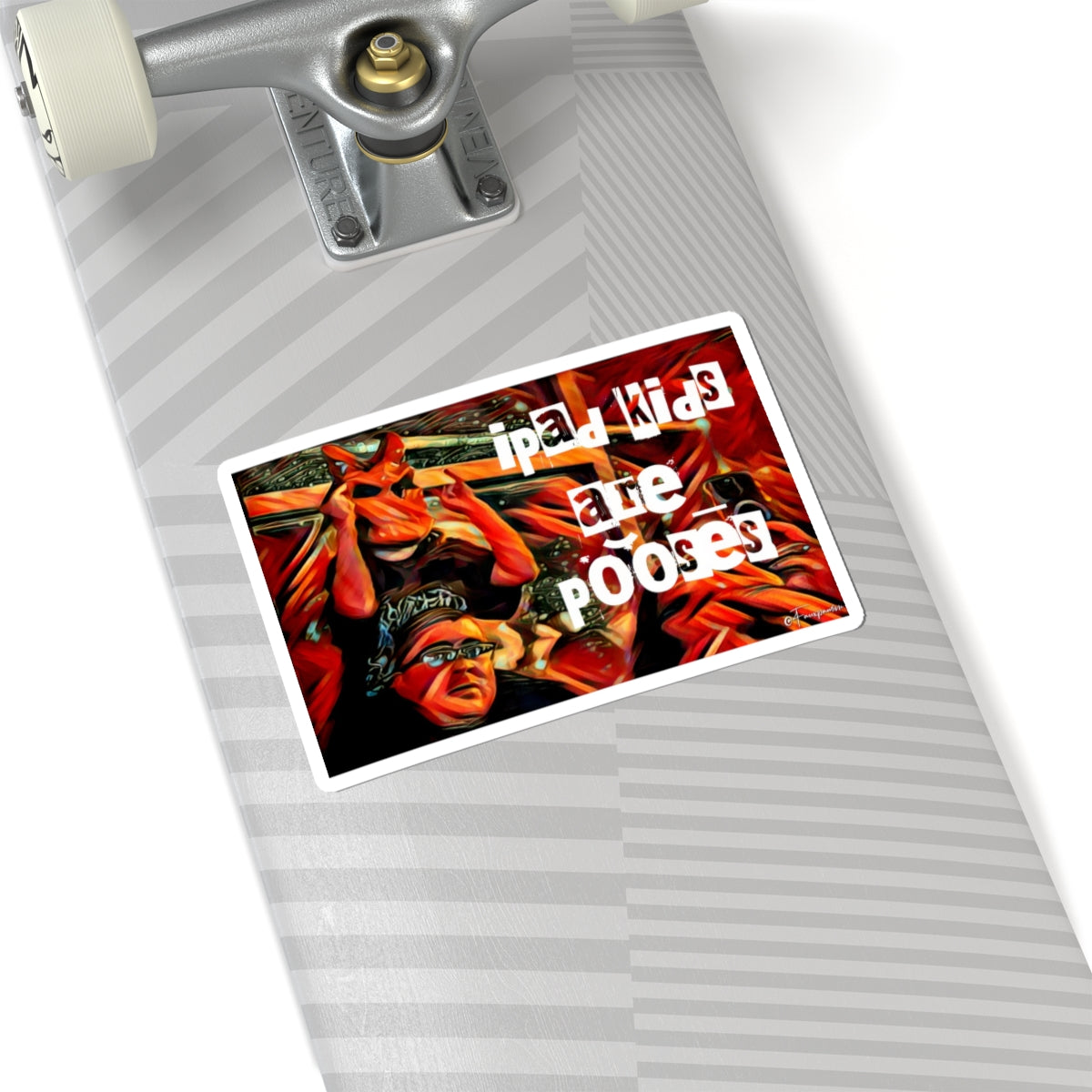 iPad Kids Are Poōses - Sticker