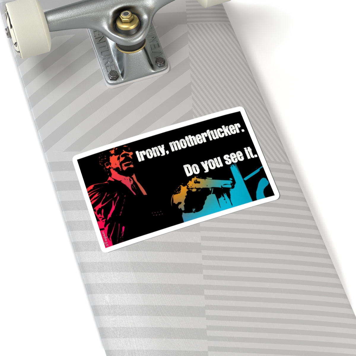 Irony, Motherfucker.. - Sticker