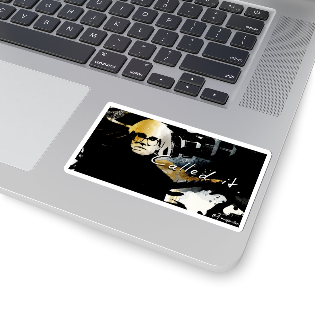 Warhol, Circa Eternity: “Called It.” - Sticker