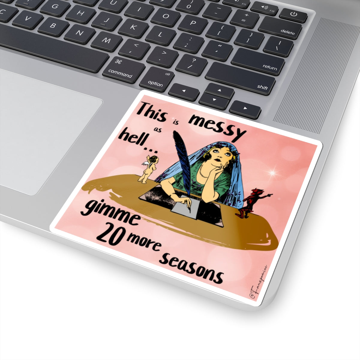 This Is Messy As Hell… Gimme 20 More Seasons - Sticker