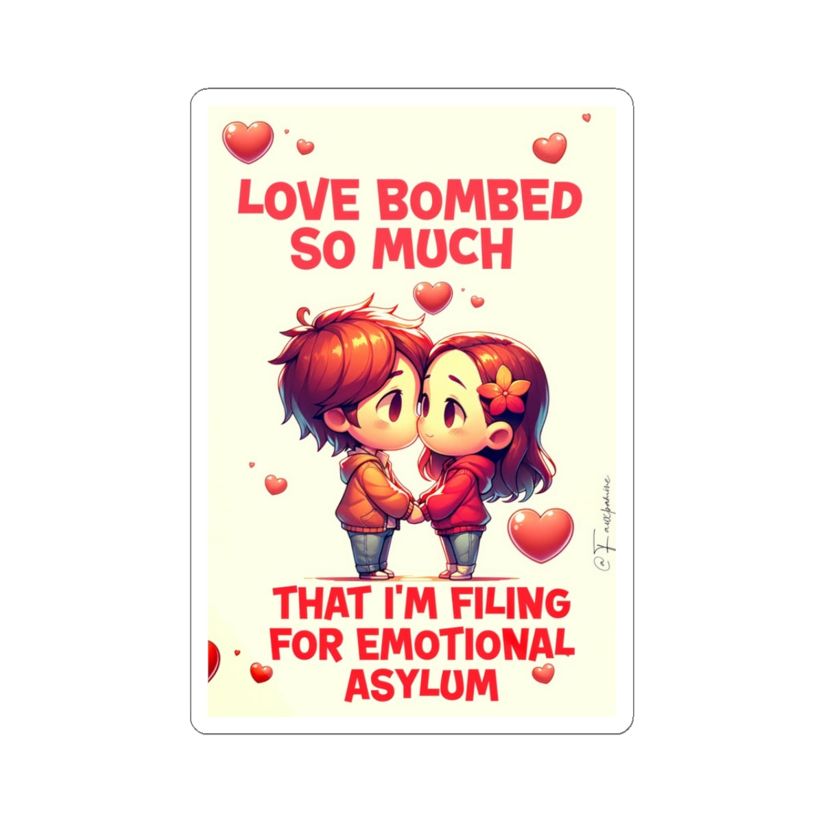Lovebombed into Institutional Fantasy - Sticker