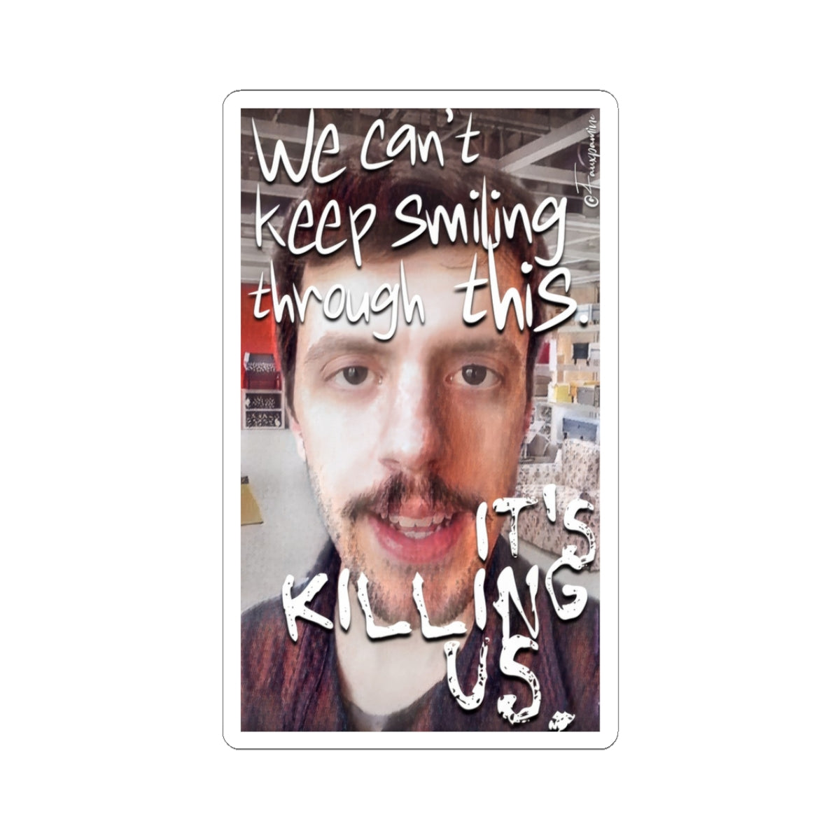 Smile Fatigue in Fluorescent Hell - Sticker