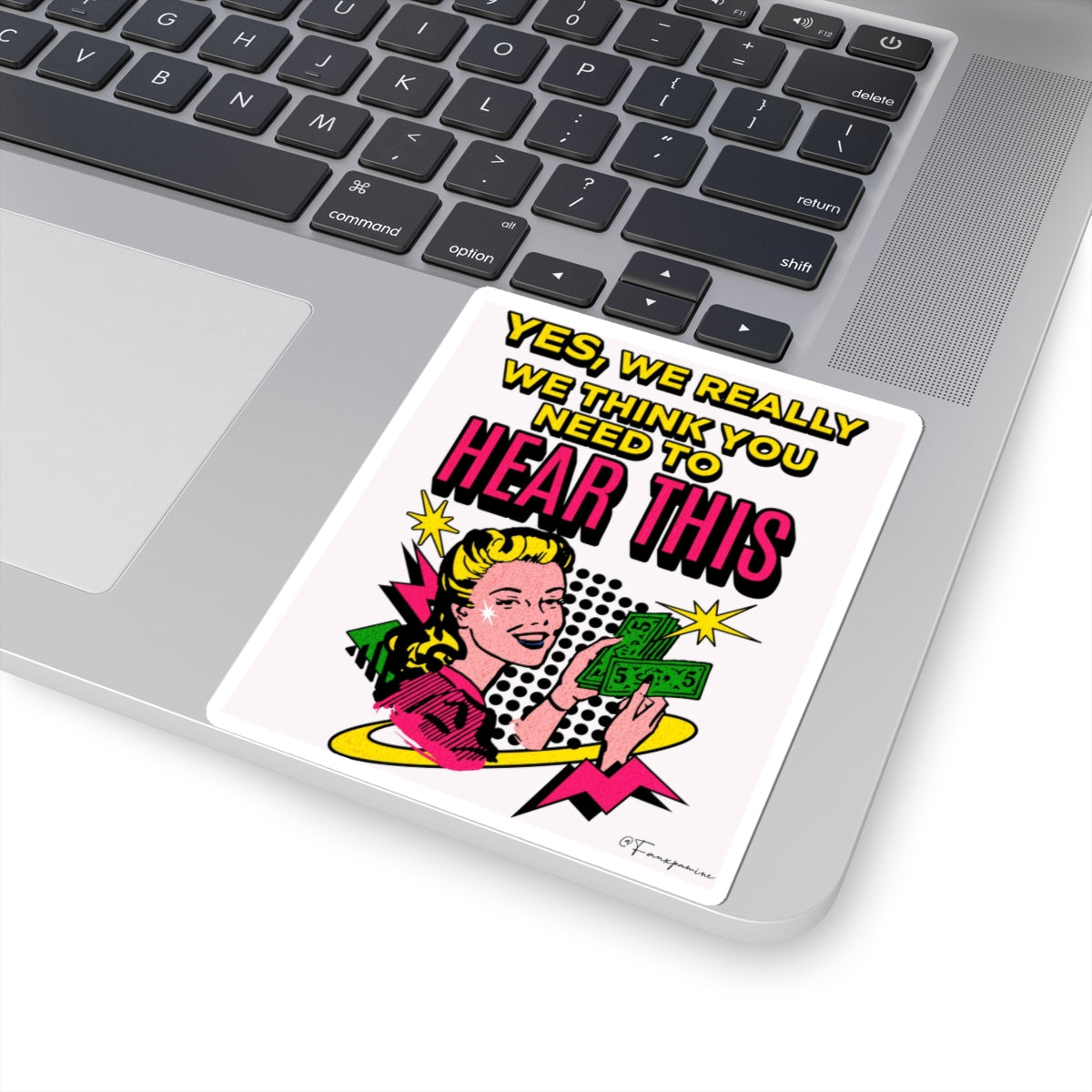 Yes, We Really Think You Need to Hear This - Sticker