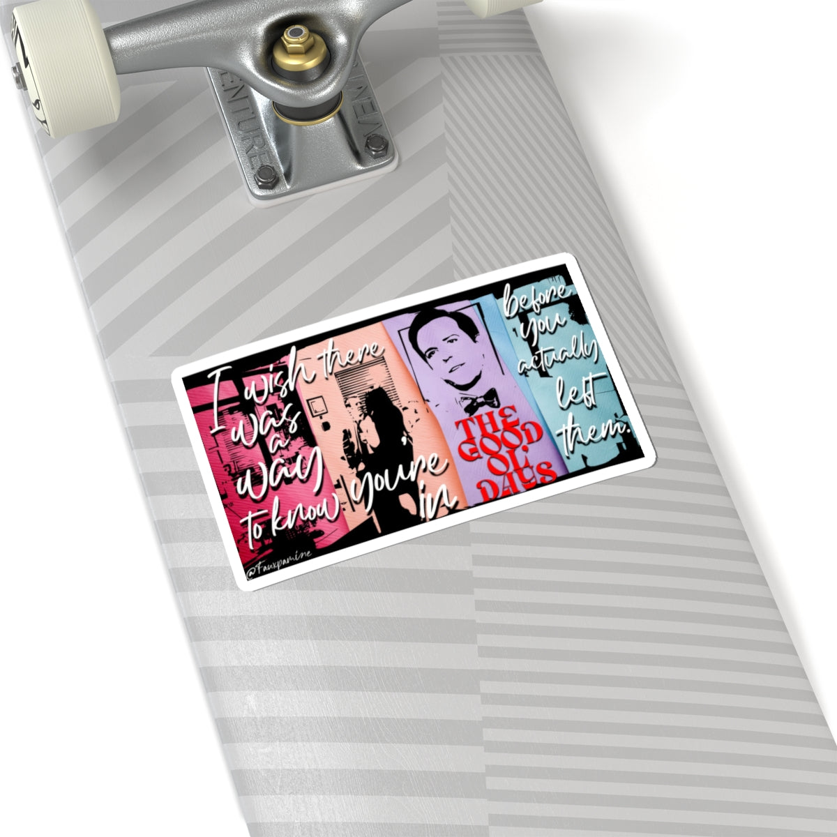 The Good Ol’ Days (Before You Actually Left Them) - Sticker