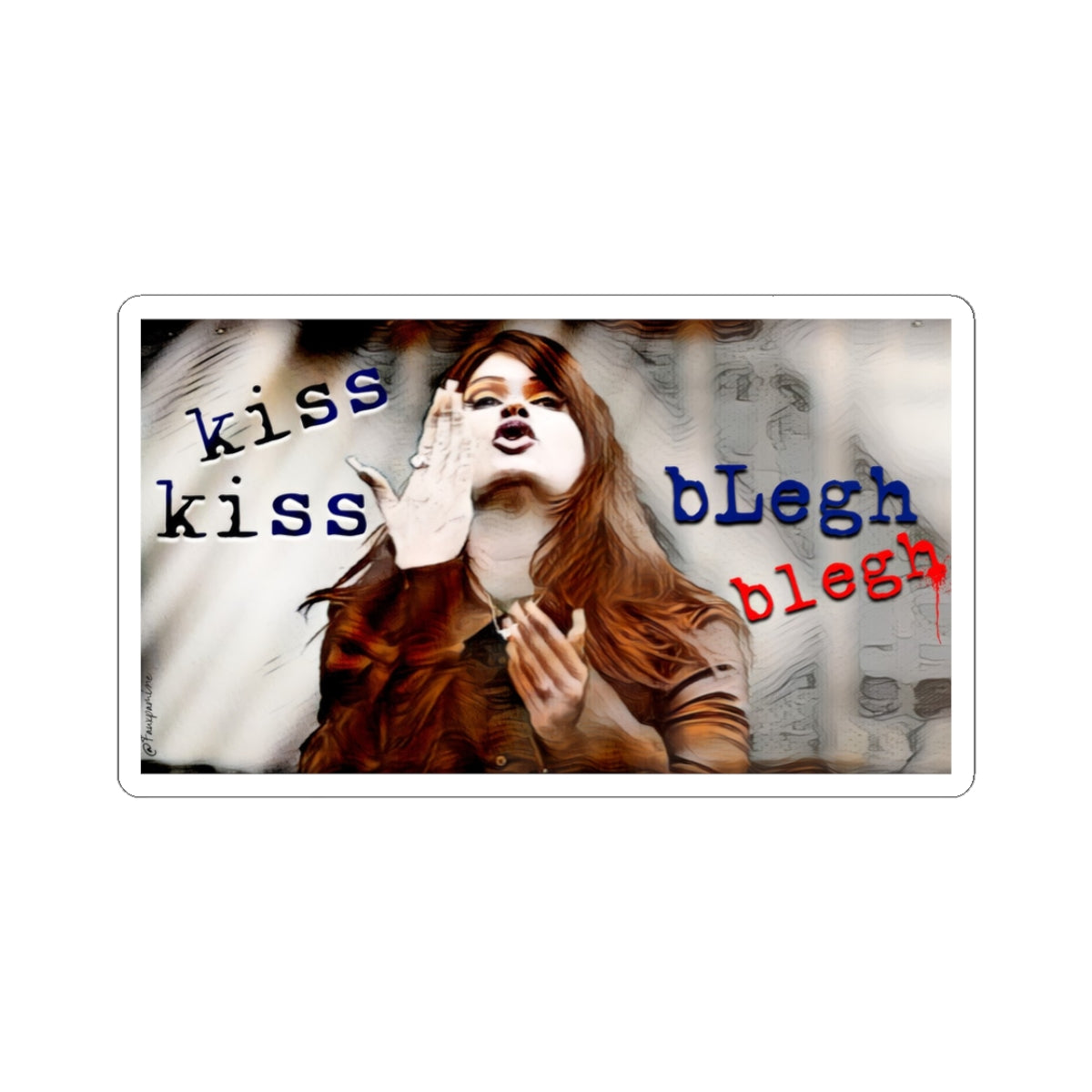 KISS KISS BLEGH BLEGH - Sticker