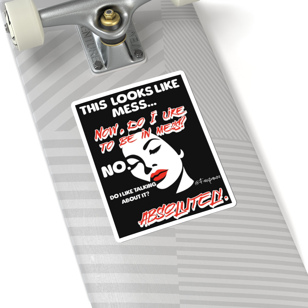 Like to Be in Mess - Sticker