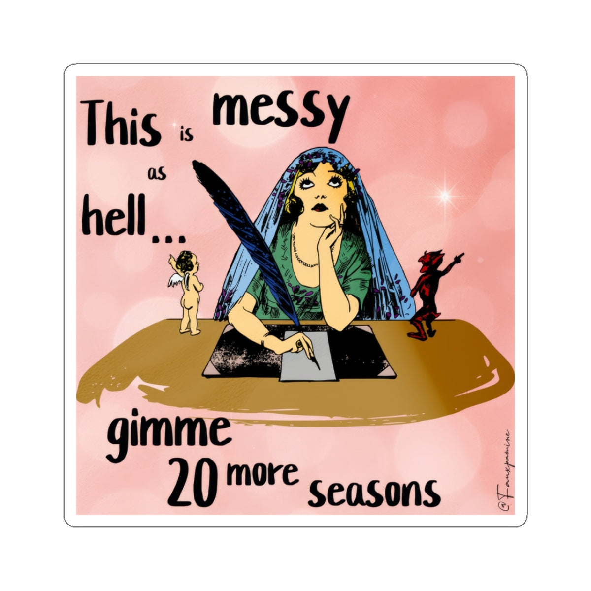 This Is Messy As Hell… Gimme 20 More Seasons - Sticker
