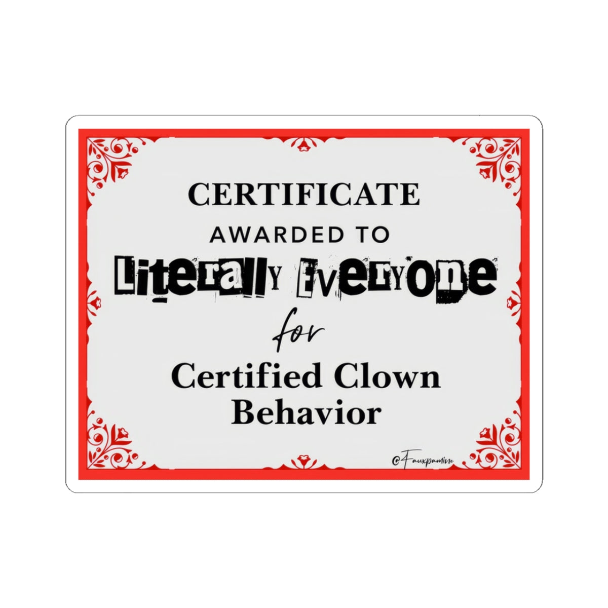 Certified Clown Behavior - Sticker