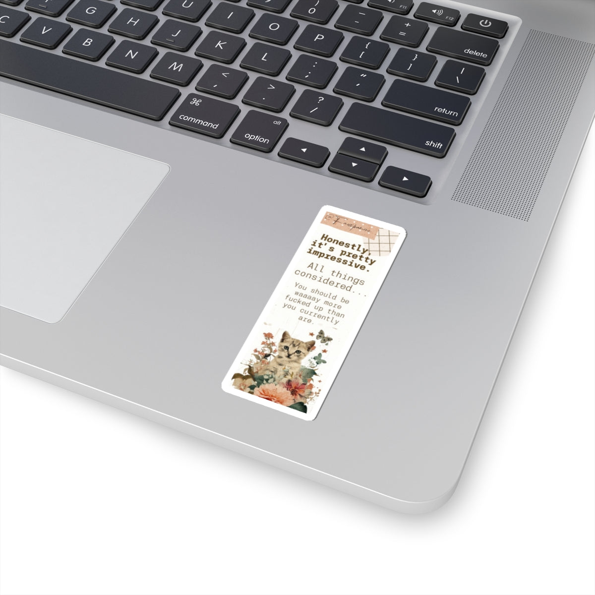 Honestly, It’s Pretty Impressive - Sticker