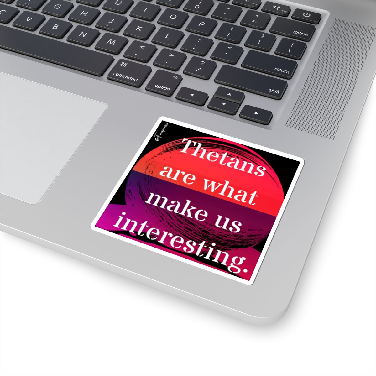 Thetans Are What Make Us Interesting - Sticker