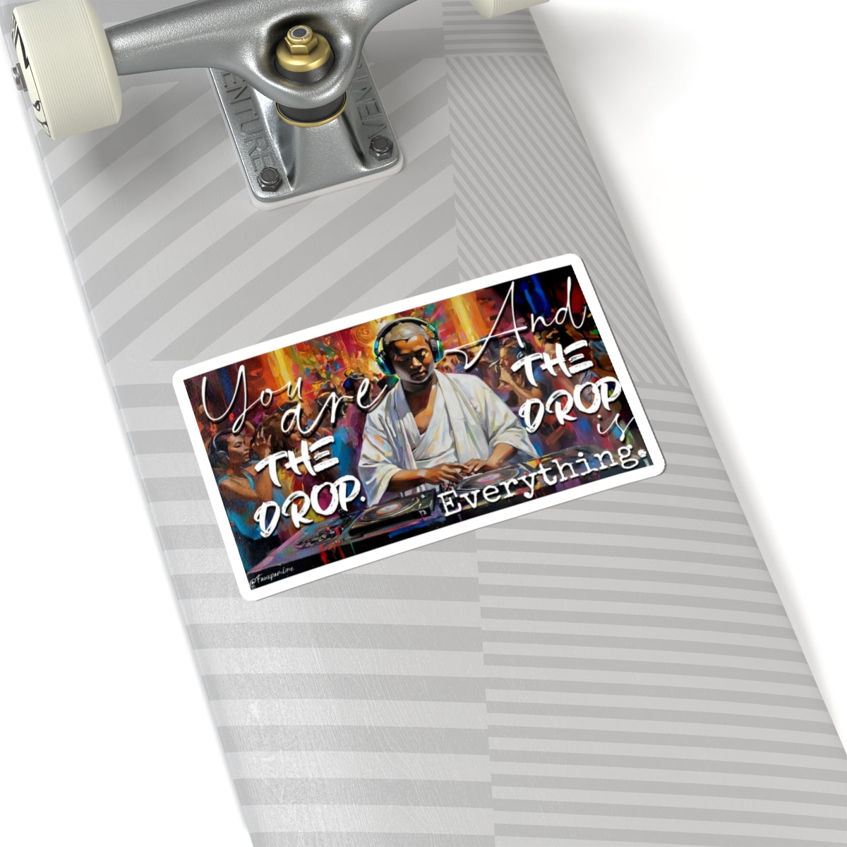 You Are the Drop - Sticker