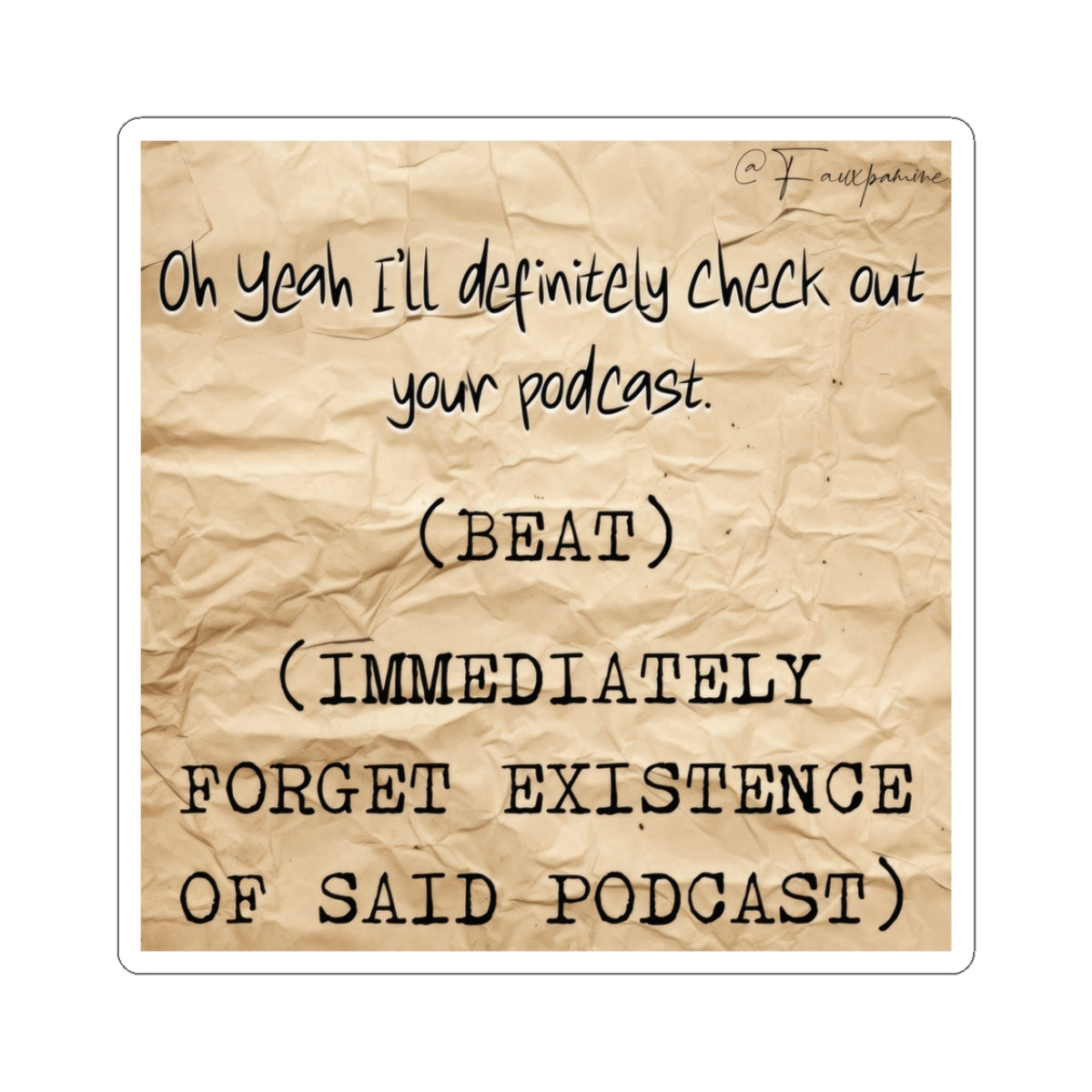 The Eulogy of Performative Enthusiasm - Sticker
