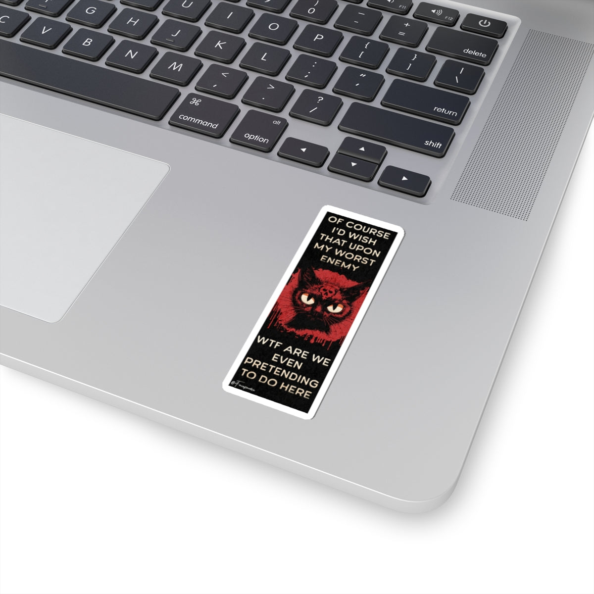 Wishing Malice, Pretending Otherwise - Sticker
