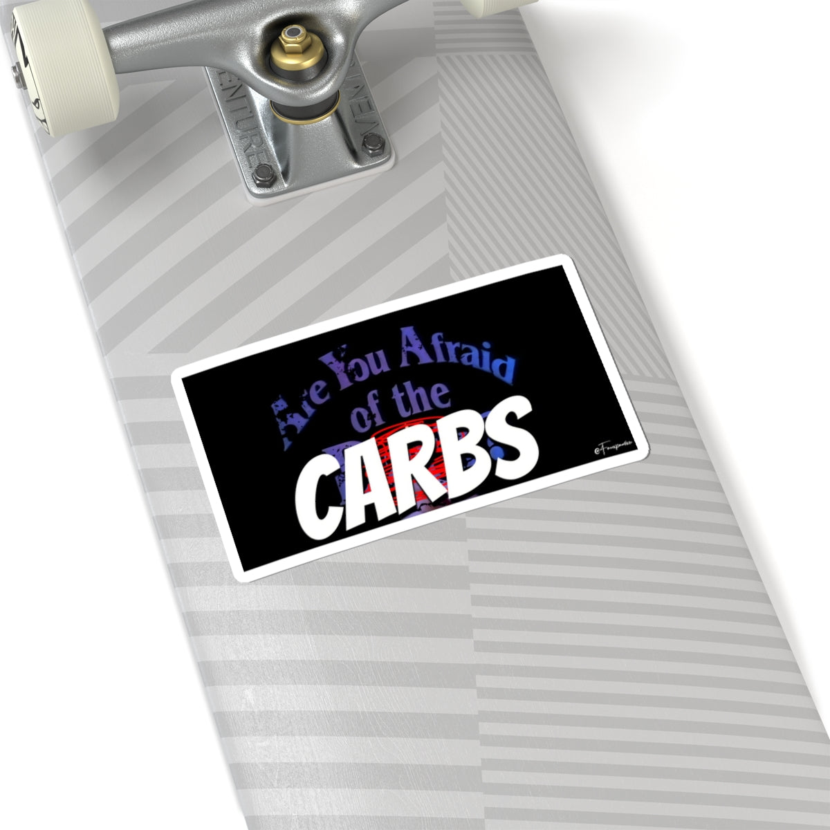 Are You Afraid of the CARBS? - Sticker