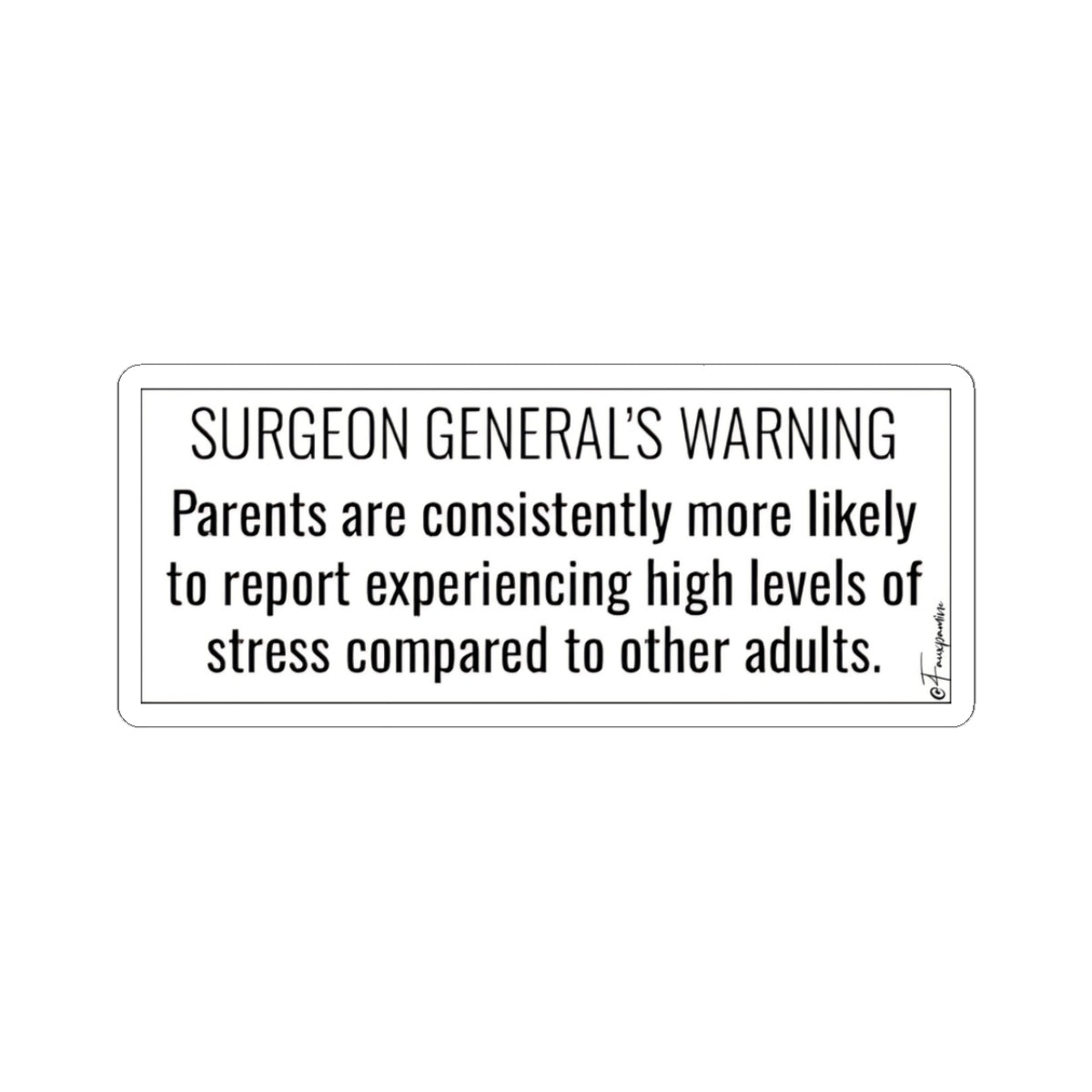 Surgeon General’s Lament - Sticker