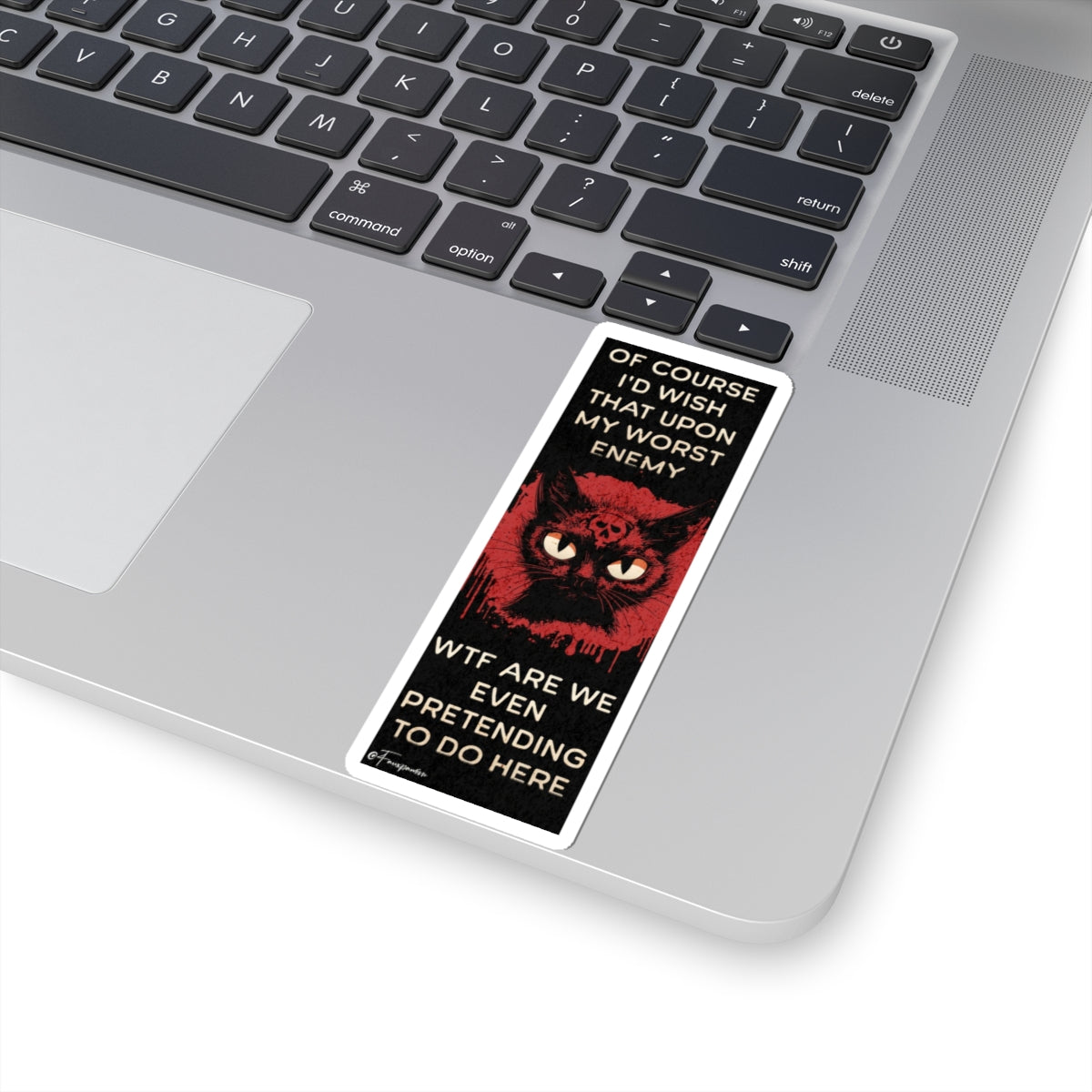 Wishing Malice, Pretending Otherwise - Sticker