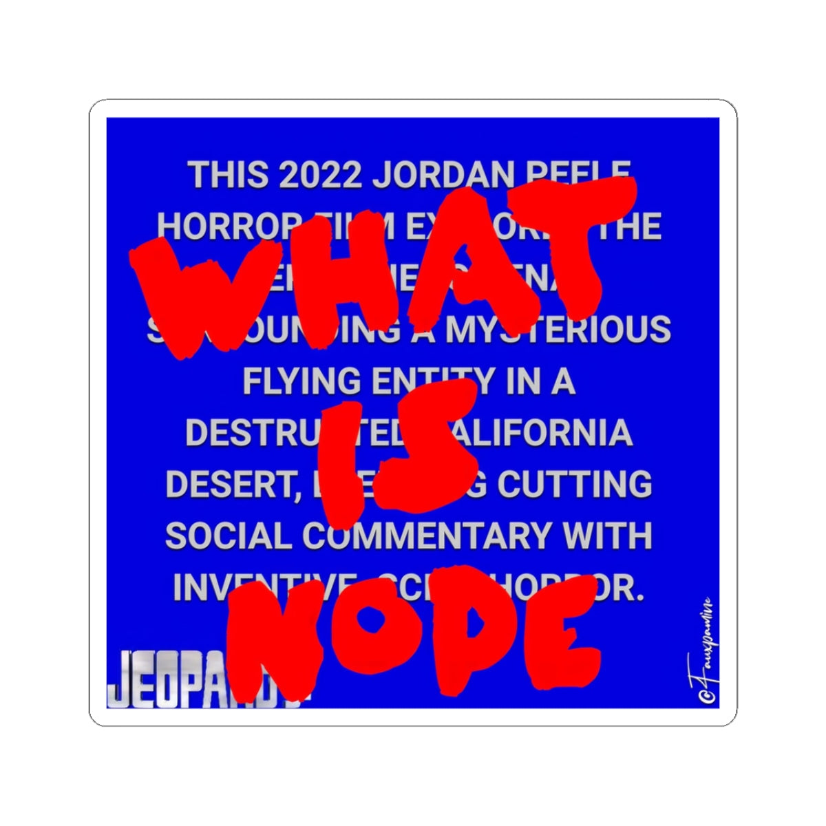 WHAT IS NOPE - Sticker