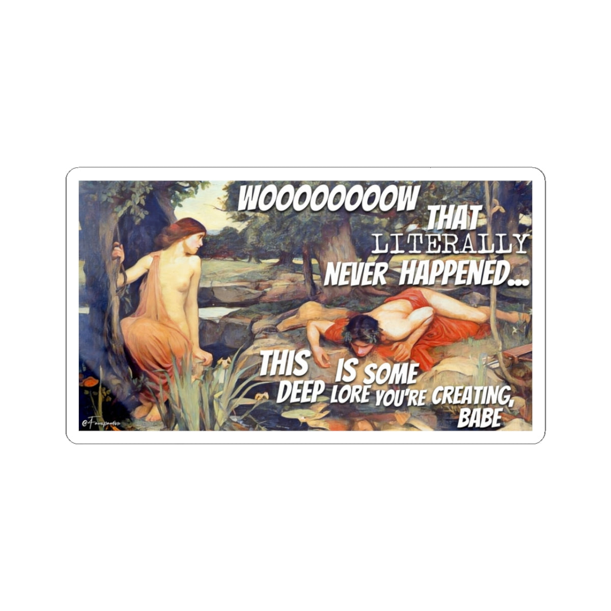 Lore-Drenched Narcissus, or the Canonization of Delusion - Sticker