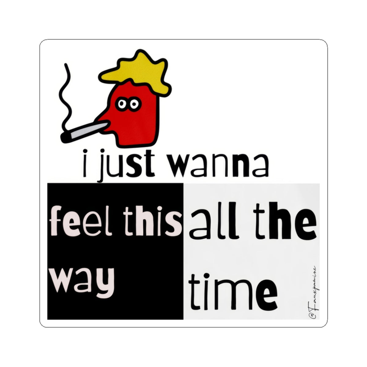 I Just Wanna - Sticker