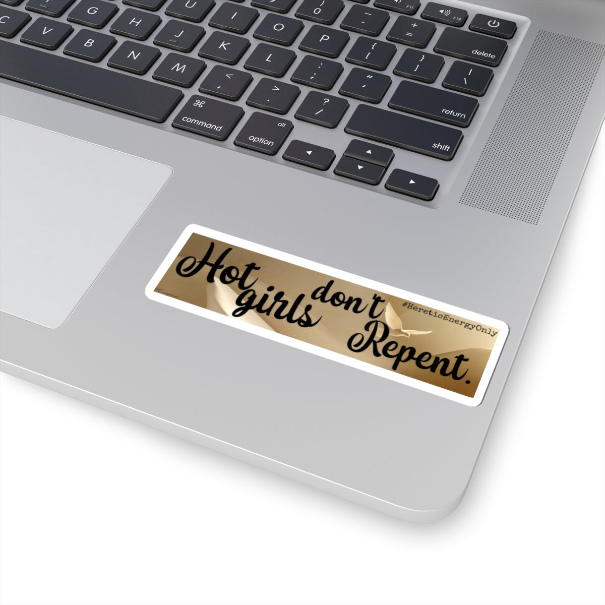 Hot Girls Don’t Repent. - Sticker