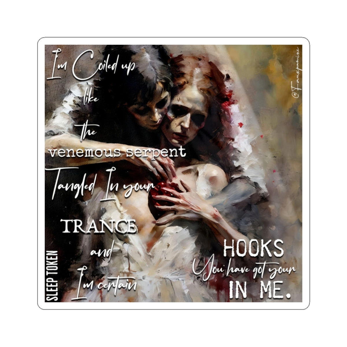 You have Got Your Hooks in Me - Sticker