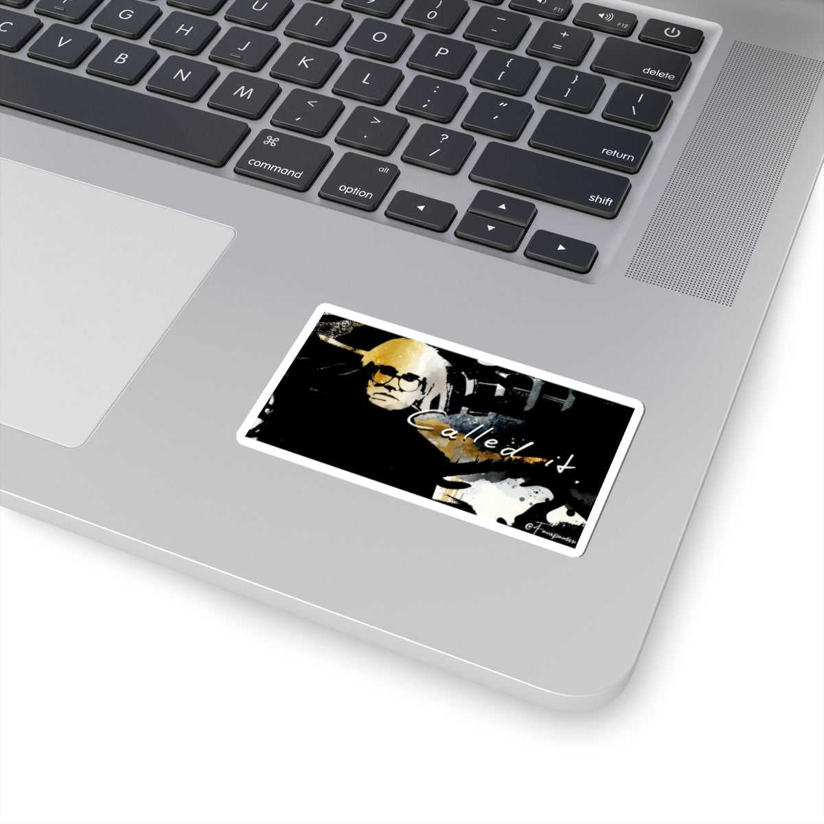 Warhol, Circa Eternity: “Called It.” - Sticker