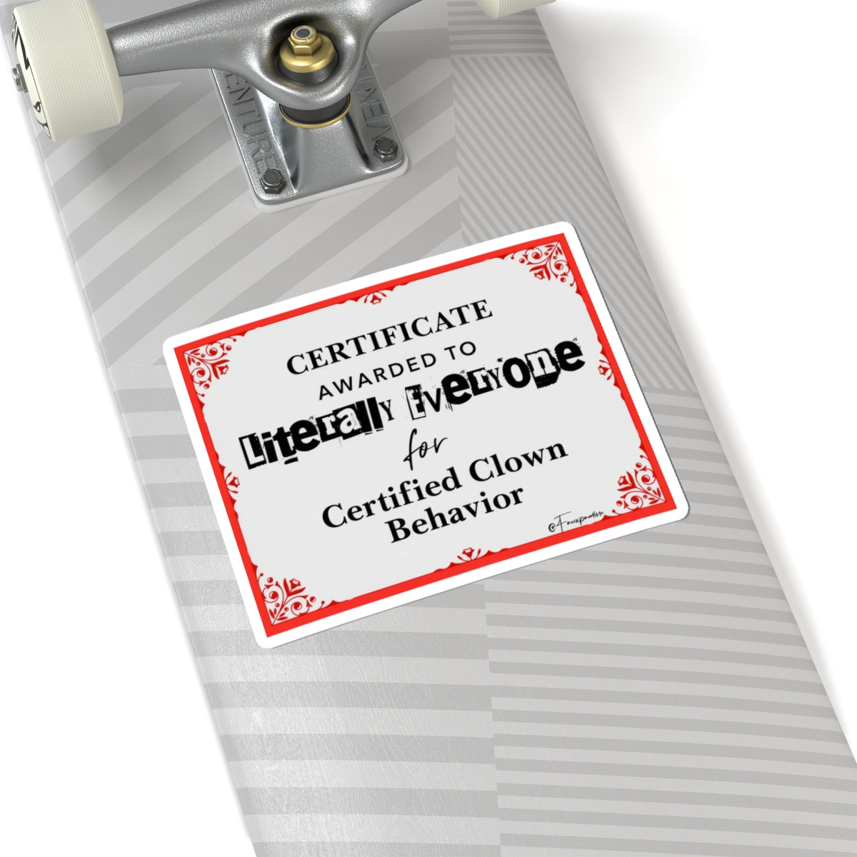 Certified Clown Behavior - Sticker