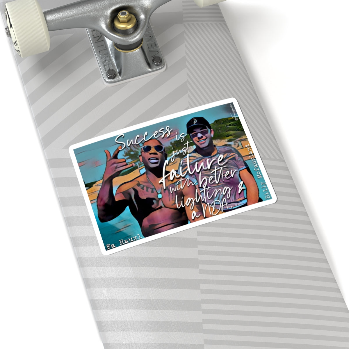 Success Is Just Failure with Better Lighting & a NDA - Sticker