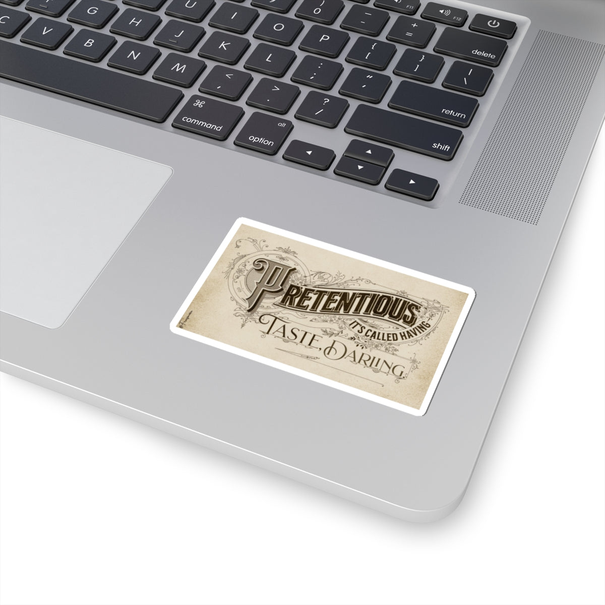It’s called having taste, darling - Sticker