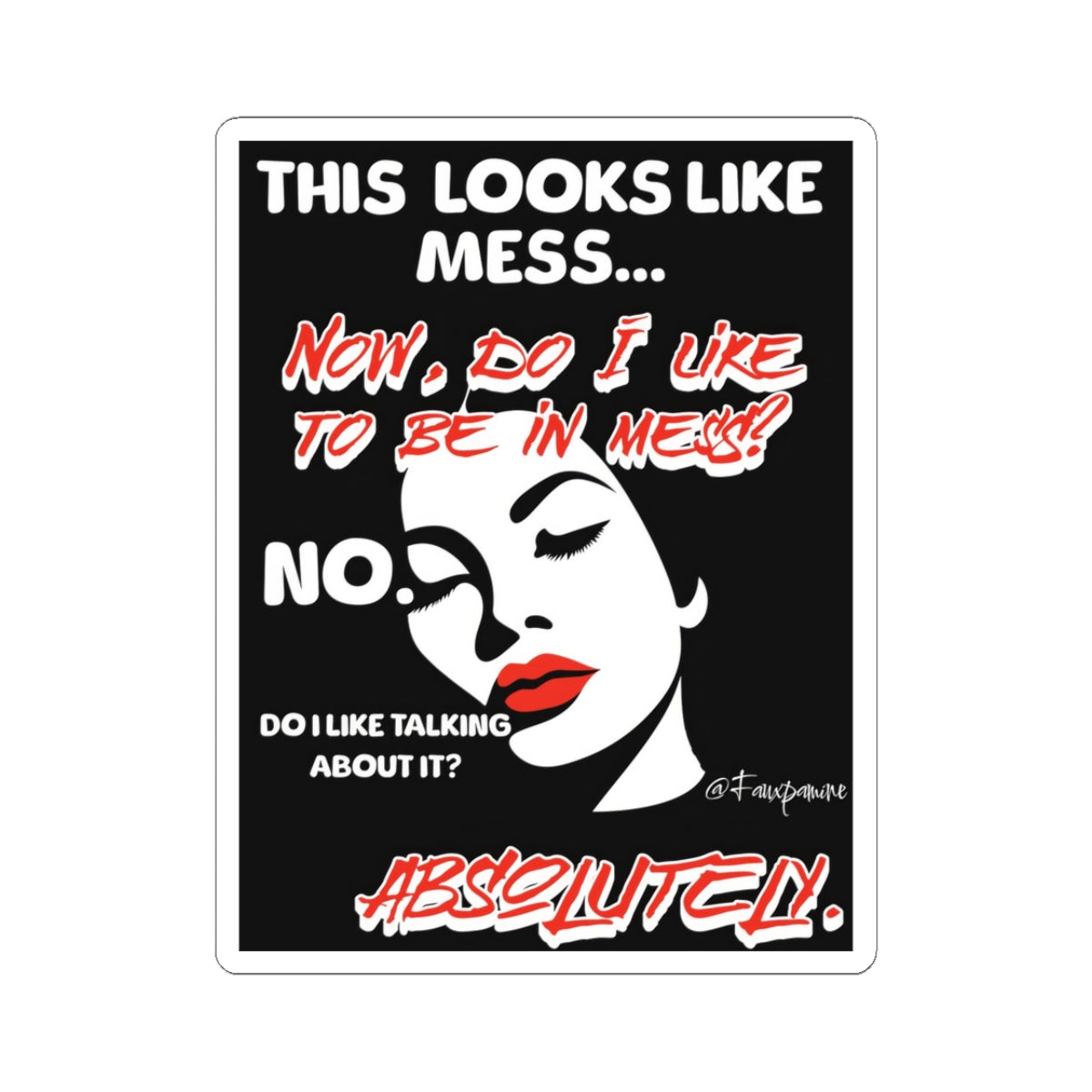 Like to Be in Mess - Sticker