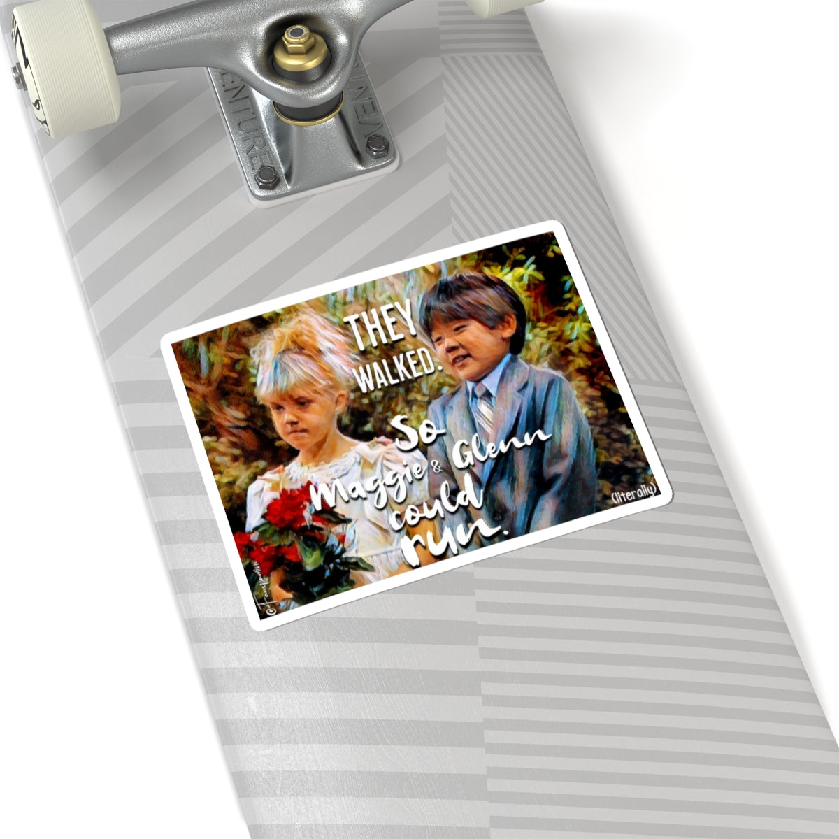 They Walked So Maggie & Glenn Could Run (literally) - Sticker