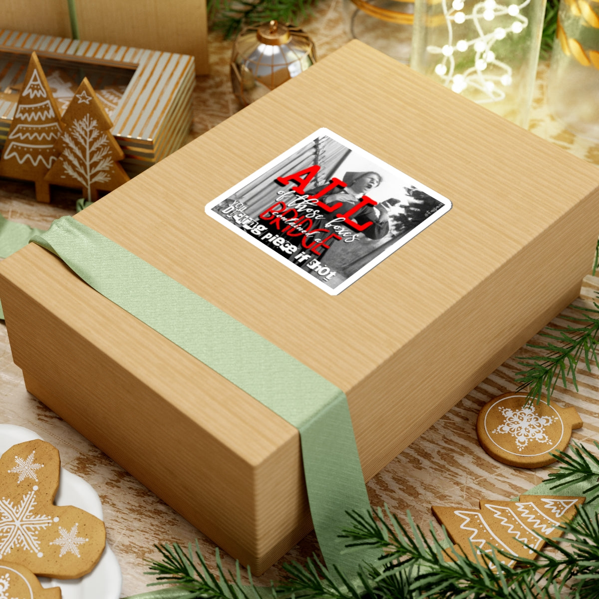 All of Those Boxes Contained a BRIDGE - Sticker