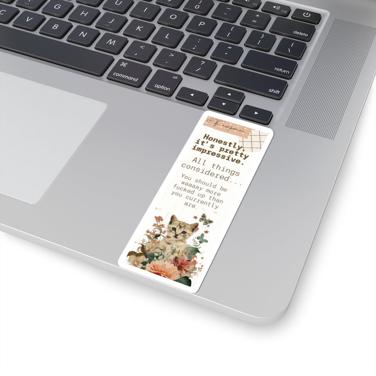 Honestly, It’s Pretty Impressive - Sticker